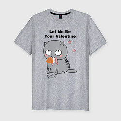 Мужская slim-футболка Let me be your valentine