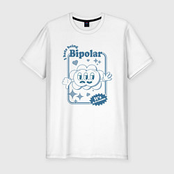 Мужская slim-футболка I hate being bipolar