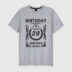 Мужская slim-футболка Праздничный день 20 лет