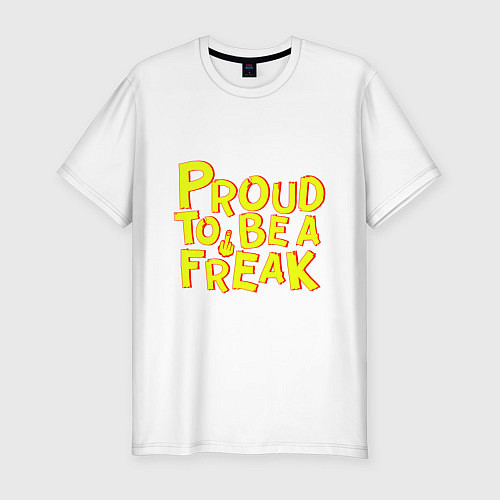 Мужская slim-футболка Proud to be a freak / Белый – фото 1