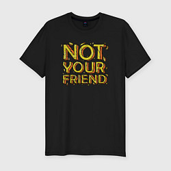 Футболка slim-fit Не твой друг, цвет: черный