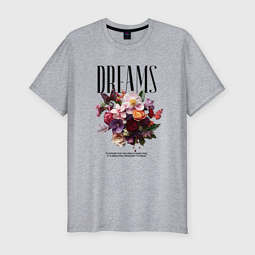 Мужская slim-футболка Dreams flowers - надпись: мечтать / Меланж – фото 1