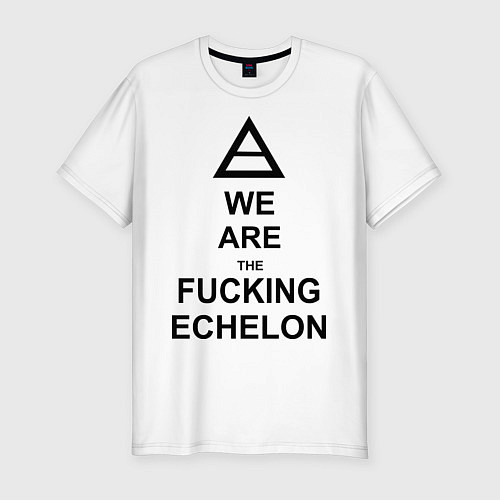 Мужская slim-футболка We are the fucking echelon / Белый – фото 1