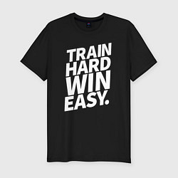 Мужская slim-футболка Train hard win easy