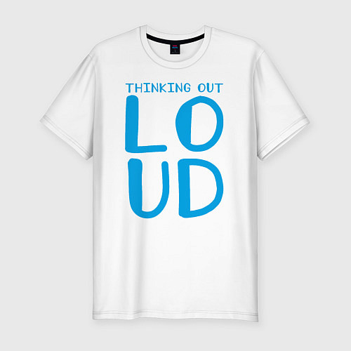 Мужская slim-футболка Thinking Out: Loud / Белый – фото 1