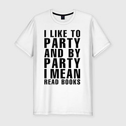 Футболка slim-fit I like to party, цвет: белый