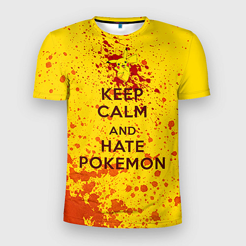 Мужская спорт-футболка Keep Calm & Hate Pokemons / 3D-принт – фото 1