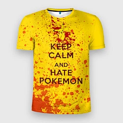 Футболка спортивная мужская Keep Calm & Hate Pokemons, цвет: 3D-принт