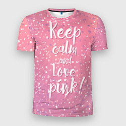 Мужская спорт-футболка Keep Calm & Love Pink