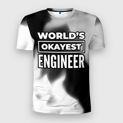 Мужская спорт-футболка Worlds okayest engineer - dark / 3D-принт – фото 1