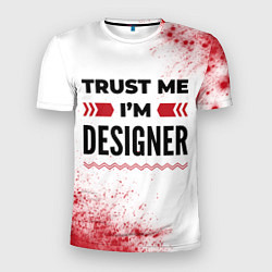 Мужская спорт-футболка Trust me Im designer white
