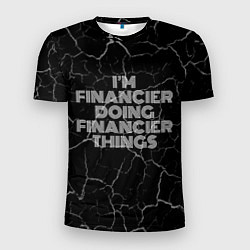 Мужская спорт-футболка Im financier doing financier things: на темном