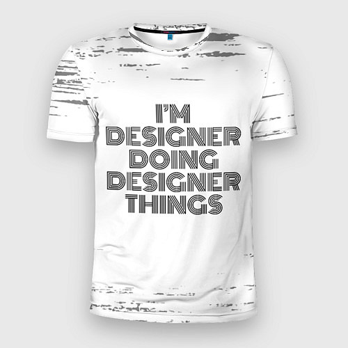 Мужская спорт-футболка Im doing designer things: на светлом / 3D-принт – фото 1