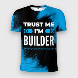Мужская спорт-футболка Trust me Im builder dark