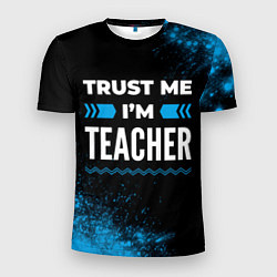 Мужская спорт-футболка Trust me Im teacher dark