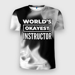 Футболка спортивная мужская Worlds okayest instructor - dark, цвет: 3D-принт