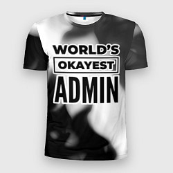 Мужская спорт-футболка Worlds okayest admin - white