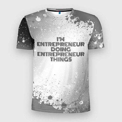 Мужская спорт-футболка Im doing entrepreneur things: на светлом / 3D-принт – фото 1