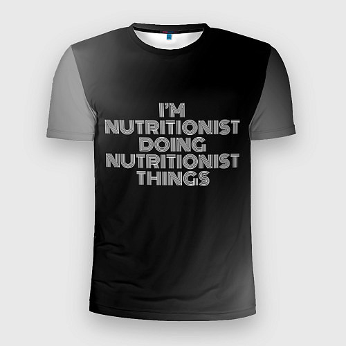 Мужская спорт-футболка Im nutritionist doing nutritionist things: на темн / 3D-принт – фото 1