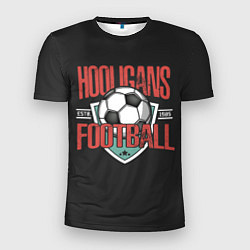 Футболка спортивная мужская Football hooligans, цвет: 3D-принт