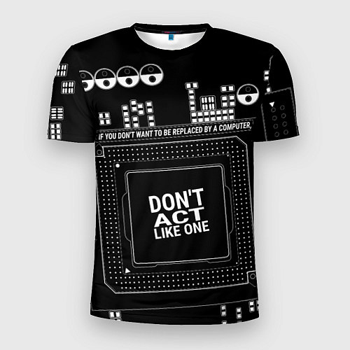 Мужская спорт-футболка Электросхема с надписью: dont act like one / 3D-принт – фото 1