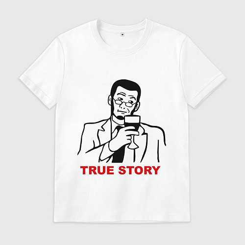 Мужская футболка True story(правдивая история) / Белый – фото 1