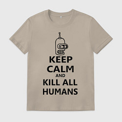 Мужская футболка Keep Calm & Kill All Humans