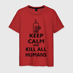 Футболка хлопковая мужская Keep Calm & Kill All Humans, цвет: красный
