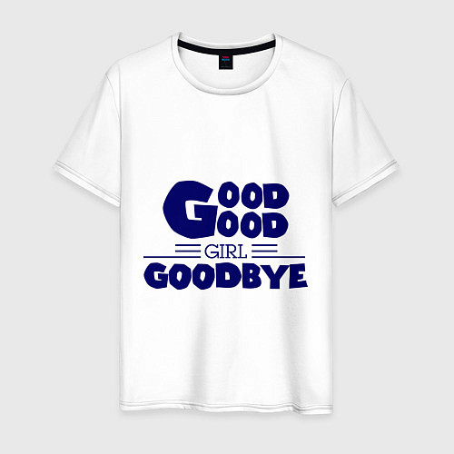 Мужская футболка Good girl goodbye / Белый – фото 1