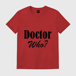 Футболка хлопковая мужская Doctor Who?, цвет: красный