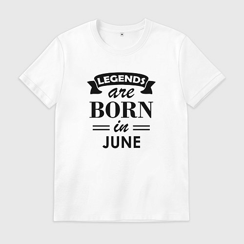 Мужская футболка Legends are born in june / Белый – фото 1