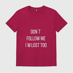 Мужская футболка Dont follow me Im lost too