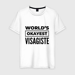 Футболка хлопковая мужская The worlds okayest visagiste, цвет: белый