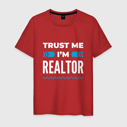 Мужская футболка Trust me Im realtor / Красный – фото 1