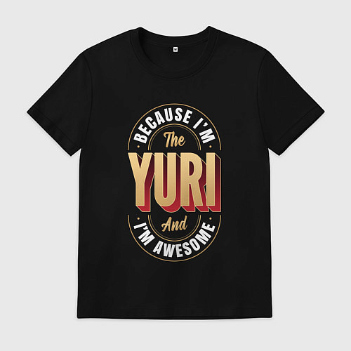 Мужская футболка Because Im the Yuri and Im awesome / Черный – фото 1