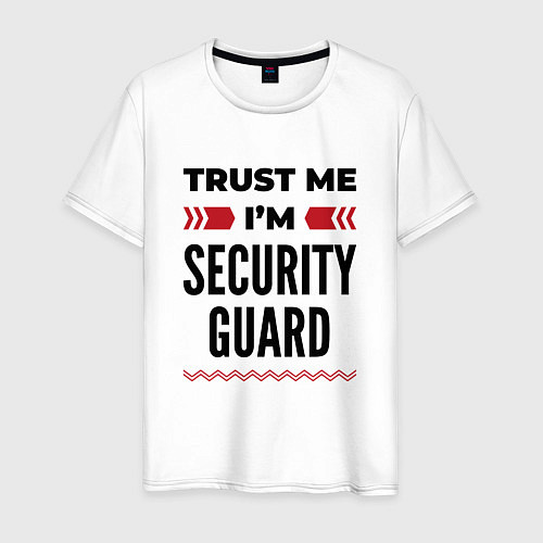 Мужская футболка Trust me - Im security guard / Белый – фото 1