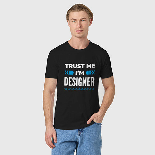 Мужская футболка Trust me Im designer / Черный – фото 3