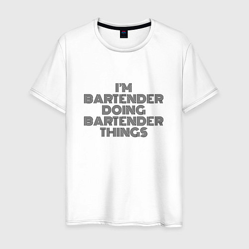 Мужская футболка Im doing bartender things / Белый – фото 1