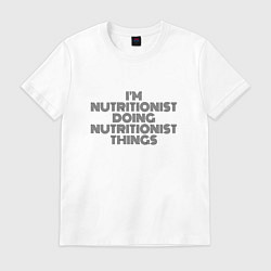 Футболка хлопковая мужская Im doing nutritionist things, цвет: белый