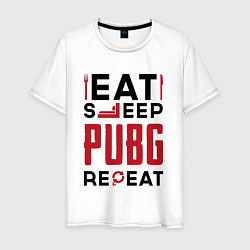 Футболка хлопковая мужская Надпись: eat sleep PUBG repeat, цвет: белый