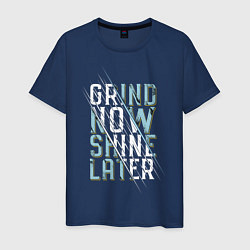 Футболка хлопковая мужская Grind now Shine later, цвет: тёмно-синий