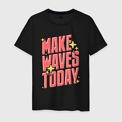 Футболка хлопковая мужская Make waves today, цвет: черный