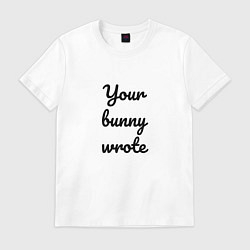 Футболка хлопковая мужская Your bunny wrote 2024, цвет: белый