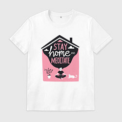 Мужская футболка Оставайся дома и медитируй - йога
