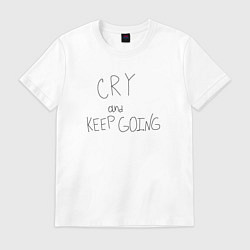 Футболка хлопковая мужская Cry and keep going, цвет: белый