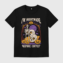 Мужская футболка Im nightmare before coffee