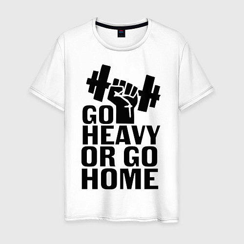 Мужская футболка Go heavy or go home / Белый – фото 1