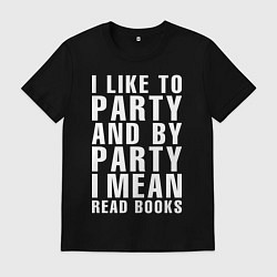 Футболка хлопковая мужская I like to party ..., цвет: черный