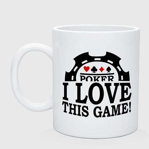 Кружка Poker: I love this game / Белый – фото 1