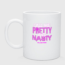 Кружка керамическая Call Me Pretty & Nasty, цвет: белый